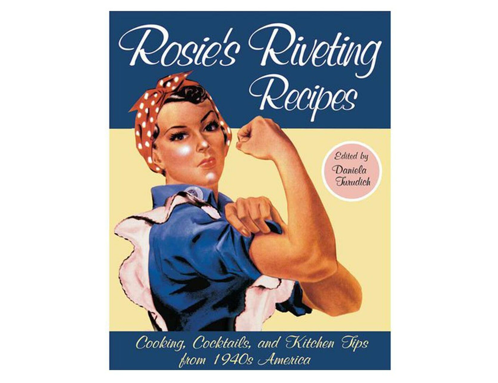 Rosie’s Riveting Recipes